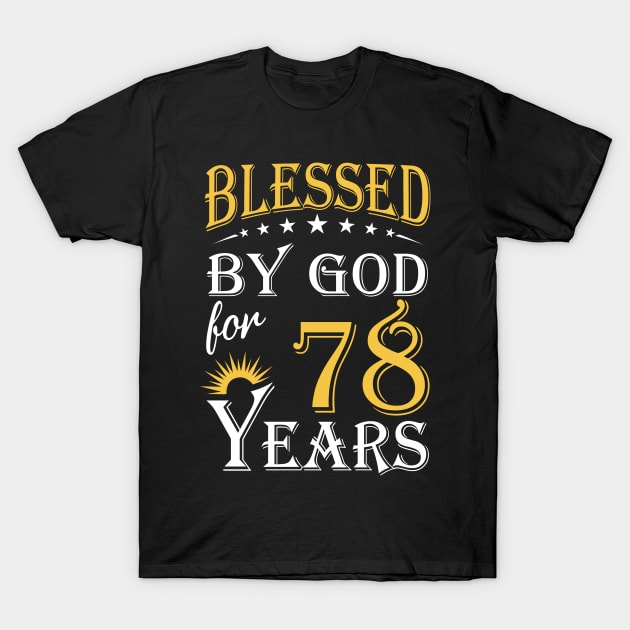 Blessed By God For 78 Years 78th Birthday T-Shirt by Lemonade Fruit